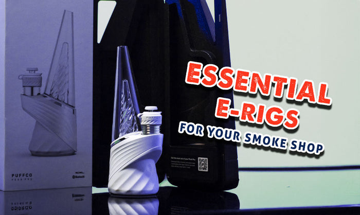 E-Rigs esenciales para tu tienda de humo
