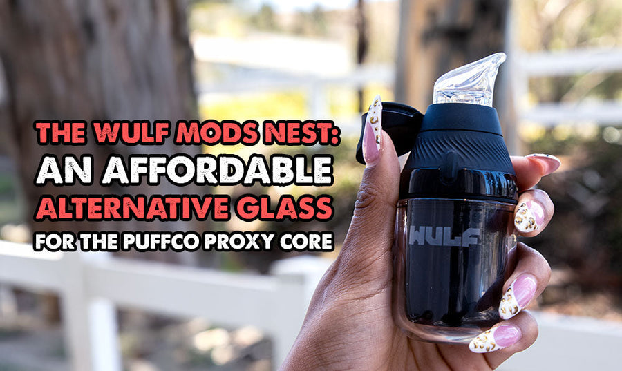El Wulf Mods Nest: Un vidrio alternativo asequible para el Puffco Proxy Core