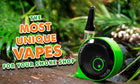 Los vaporizadores más exclusivos para tu tienda de tabaco